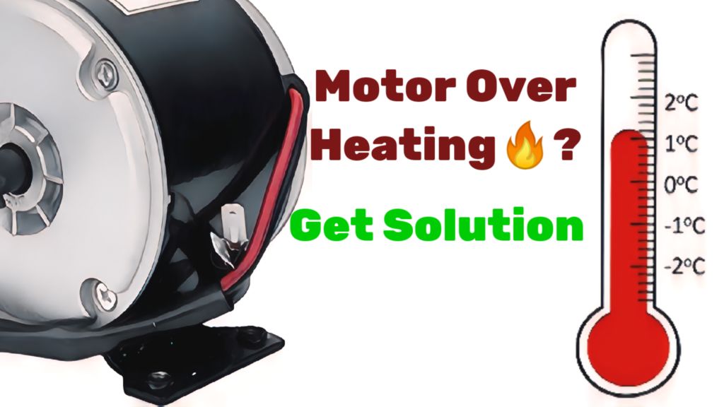 Motor over heating solution