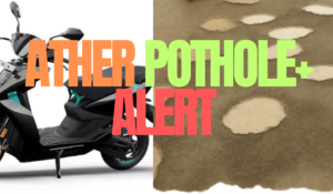 Ather Pothole+ Alerts