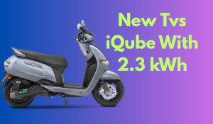 Tvs iQube with 2.3 kWh Battery Capacity