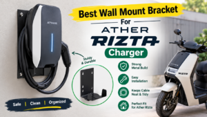 Best Wall Mount Bracket For Ather Rizta Charger