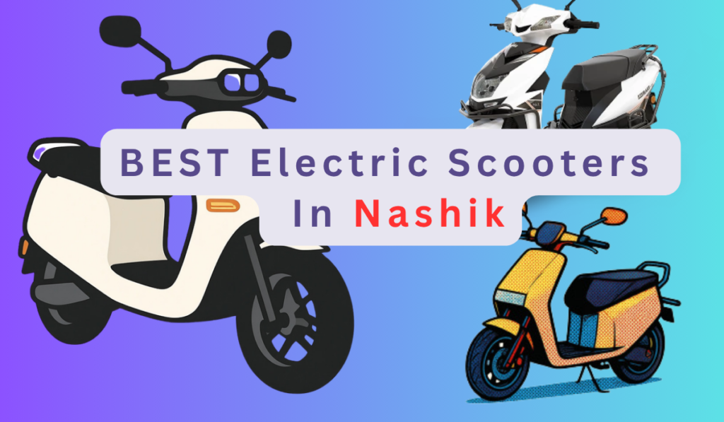 Best electric scooters in nashik